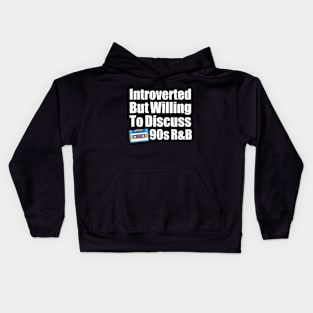 Introverted Vibes 90s R&B Edition Kids Hoodie